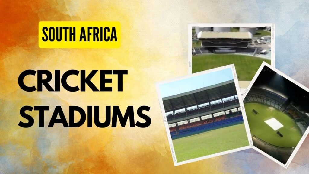 List of Cricket Grounds in South Africa